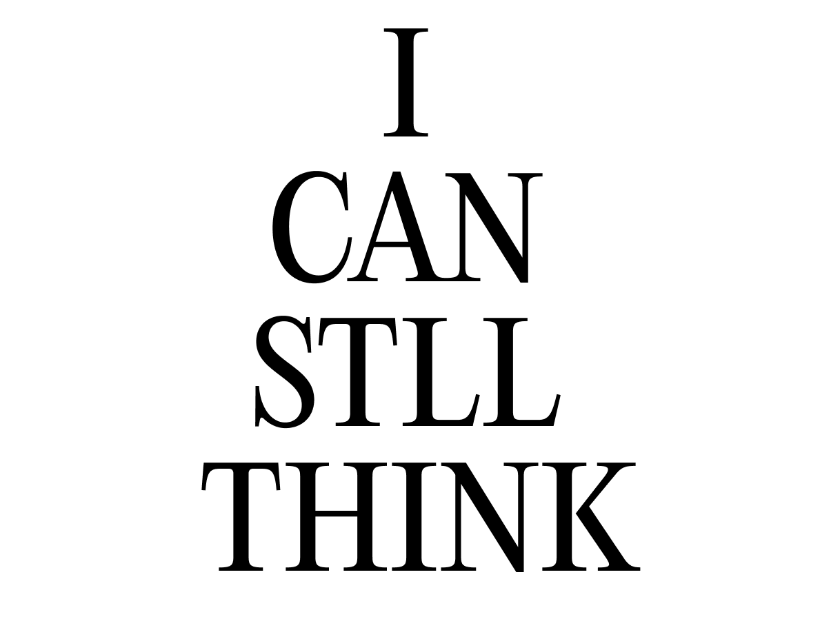 I can still think